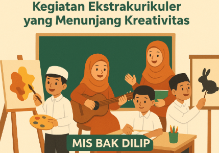 Kegiatan Ekstrakurikuler yang Menunjang Kreativitas